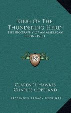 King of the Thundering Herd: The Biography of an American Bison (1911)
