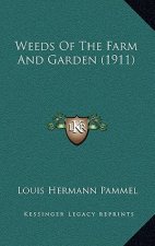 Weeds of the Farm and Garden (1911)