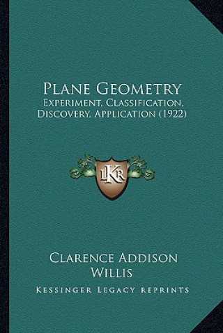 Plane Geometry: Experiment, Classification, Discovery, Application (1922)