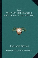 The Villa Of The Peacock And Other Stories (1921)