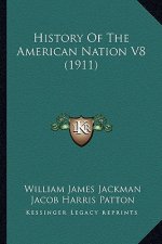 History Of The American Nation V8 (1911)