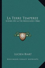 La Terre Temperee: Scenes de La Vie Mexicaine (1866)