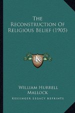 The Reconstruction of Religious Belief (1905)