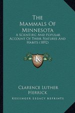 The Mammals of Minnesota: A Scientific and Popular Account of Their Features and Habits (1892)