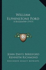 William Elphinstone Ford: A Biography (1917)