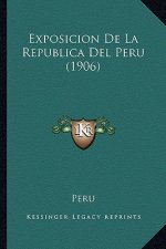 Exposicion de La Republica del Peru (1906)