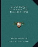 Life of Robert Stevenson, Civil Engineer (1878)