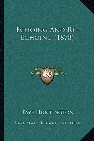 Echoing and Re-Echoing (1878)