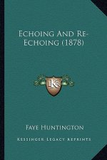 Echoing and Re-Echoing (1878)