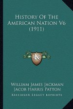 History Of The American Nation V6 (1911)