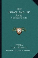 The Prince and His Ants: Ciondolino (1910)