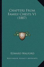 Chapters from Family Chests V1 (1887)