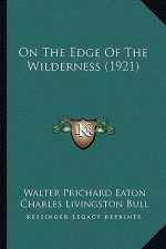 On the Edge of the Wilderness (1921)