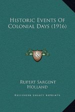 Historic Events of Colonial Days (1916)