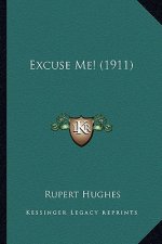 Excuse Me! (1911)