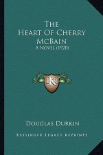 The Heart of Cherry McBain: A Novel (1920)