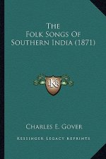The Folk Songs of Southern India (1871)