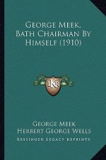 George Meek, Bath Chairman by Himself (1910)