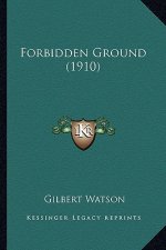 Forbidden Ground (1910)