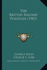 The British Railway Position (1902)