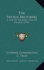 The Sworn Brothers: A Tale of the Early Days of Iceland (1921)