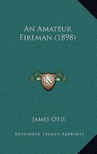 An Amateur Fireman (1898)