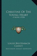 Christine of the Young Heart: A Novel (1920)
