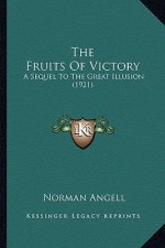 The Fruits of Victory: A Sequel to the Great Illusion (1921)