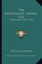 The Naturalists Library V34: Entomology, Bees (1859)