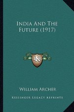 India and the Future (1917)