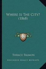 Where Is the City? (1868)