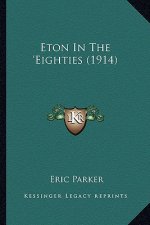 Eton in the 'Eighties (1914)