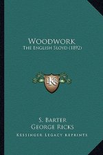 Woodwork: The English Sloyd (1892)