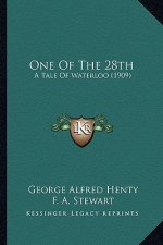 One of the 28th: A Tale of Waterloo (1909)