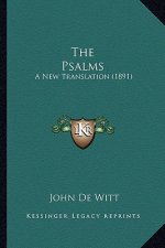 The Psalms: A New Translation (1891)