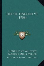 Life of Lincoln V1 (1908)