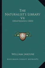 The Naturalist's Library V4: Ornithology (1833)