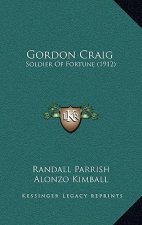 Gordon Craig: Soldier of Fortune (1912)