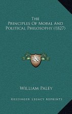 The Principles of Moral and Political Philosophy (1827)