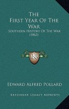 The First Year of the War: Southern History of the War (1863)