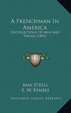 A Frenchman in America: Recollections of Men and Things (1891)