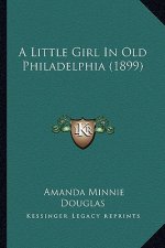 A Little Girl in Old Philadelphia (1899)
