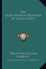 The Great Empress Dowager of China (1911)