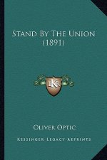 Stand by the Union (1891)