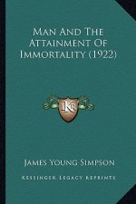 Man and the Attainment of Immortality (1922)