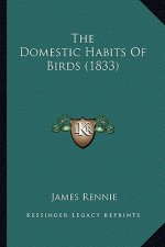 The Domestic Habits of Birds (1833)