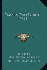 Timar's Two Worlds (1894)