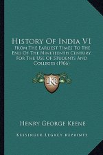 History Of India V1: From The Earliest Times To The End Of The Nineteenth Century, For The Use Of Students And Colleges (1906)