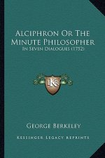 Alciphron or the Minute Philosopher: In Seven Dialogues (1752)