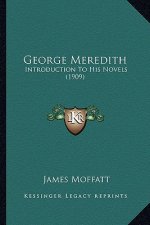 George Meredith: Introduction to His Novels (1909)